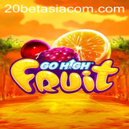Explore the Thrills of GoHighFruit with 20BET ASIA