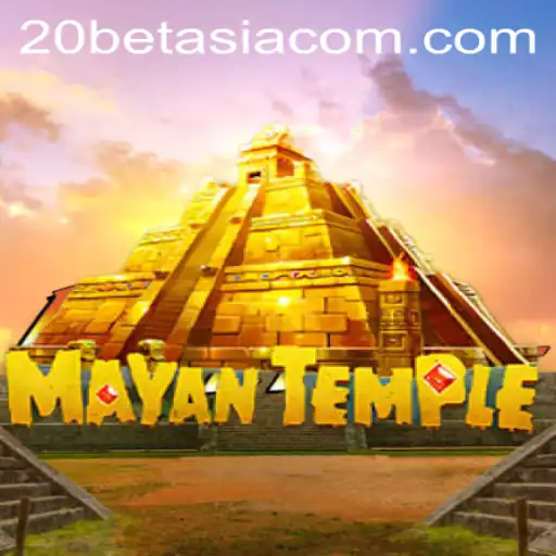 Exploring the Thrills of MayanTemple and the Excitement at 20BET ASIA