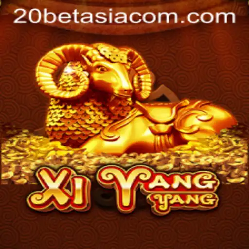 Exploring the Thrilling World of XiYangYang: A Comprehensive Guide with 20BET ASIA